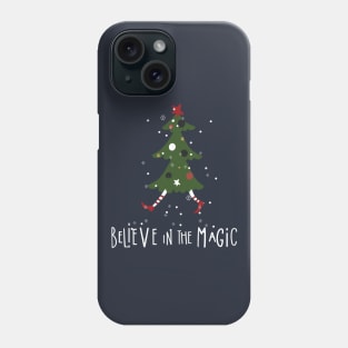 Believe in the Magic of Christmas Phone Case