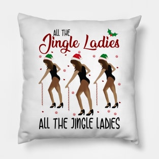 All The Jingle Ladies All The Jingle Ladies Pillow