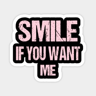 women Smile If You Want Me Naughty Flirting Single Party Gift Magnet