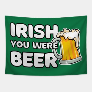 Irish You Were Beer St Patrick's Day Tapestry