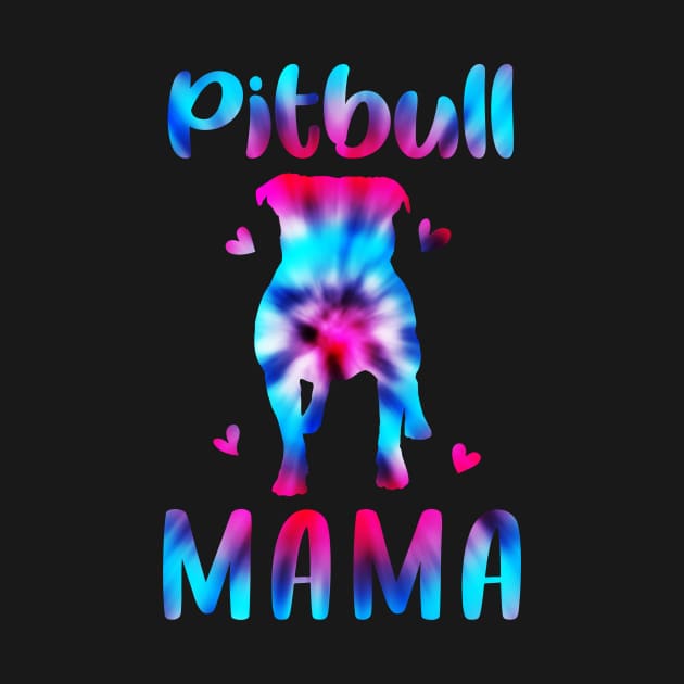 Tie Dye Pitbull Mama Funny Dog Mom Pitbull Lovers Gift by Maica