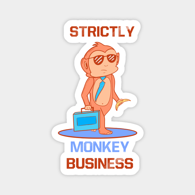 Strictly Monkey Business Magnet by zachlart