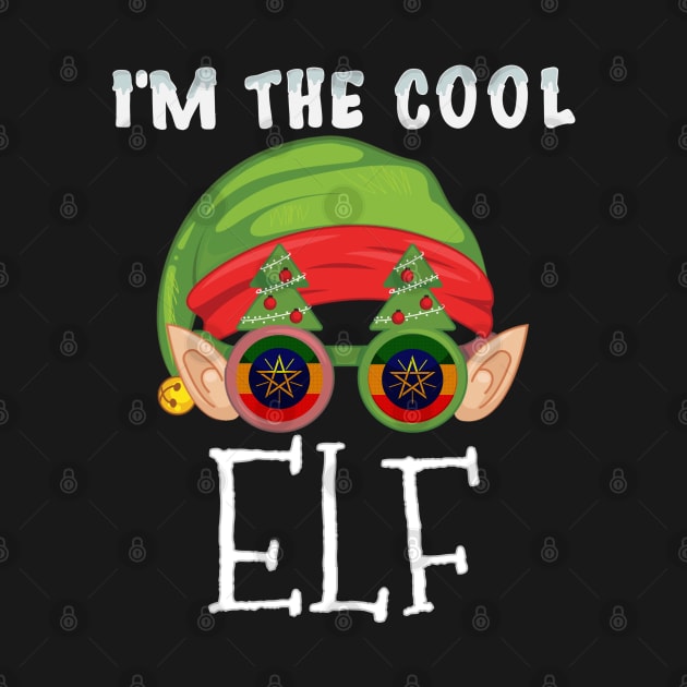 Christmas  I'm The Cool Ethiopian Elf - Gift for Ethiopian From Ethiopia by Country Flags