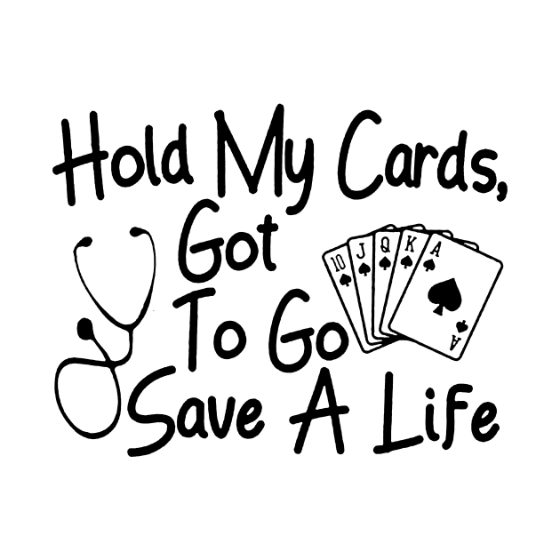 Hold My Cards, Got To Go Save A Life by Rumsa