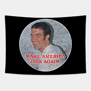 Make America 2008 Again Tapestry