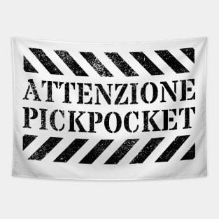 Attenzione Pickpocket Italy Attention Grabbing Pickpocket Funny Viral Sarcastic Gift Tapestry