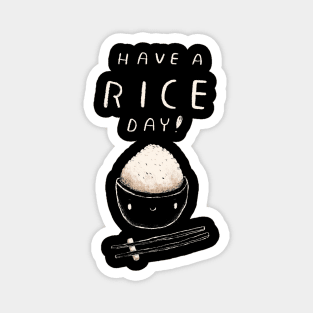 have a rice day Magnet