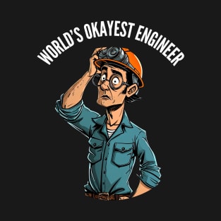 World's Okayest Construction Engineer v1 (round) T-Shirt