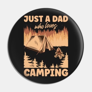 Copy of Just A Dad Who Loves Camping | Funny Brown Text Pin