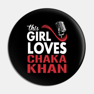 This Girl Loves Chaka Pin