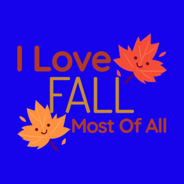 I Love Fall Most Of All by Brenda Mathes