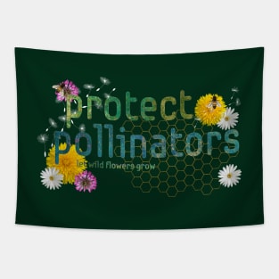 Protect Pollinators - let wild flowers grow. Tapestry