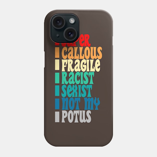 Not My President Phone Case by lisalizarb