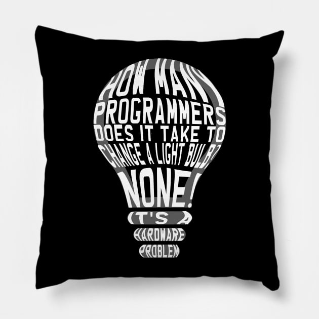Programmer Humour: How Many Programmers does it take to change a light bulb? Pillow by Cyber Club Tees