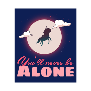 You'll never be alone T-Shirt