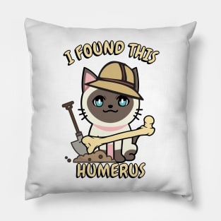 I found this humerus pun - siamese cat Pillow