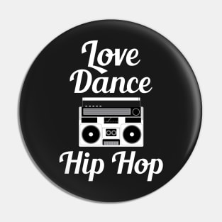 Love Dance Hip Hop - Cool Boom Box Pin