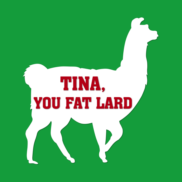Tina You Fat Lard by OutlineArt