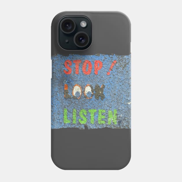 Stop Look Listen Phone Case by soitwouldseem