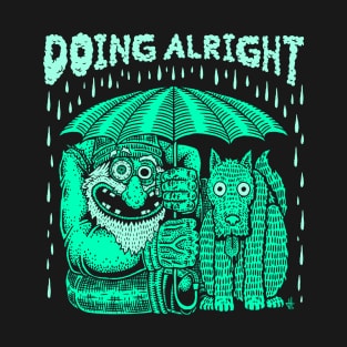 Doing Alright T-Shirt