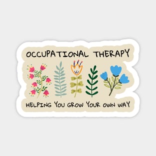 Occupational Therapy Helping You Grow Your Own Way OT Magnet