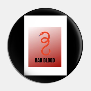 Red and black snake with bad blood caption Pin