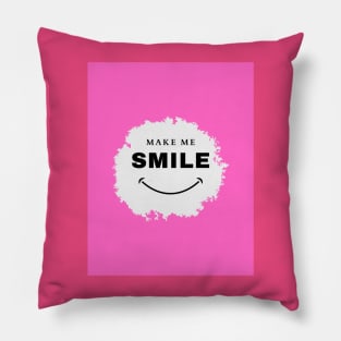 Make me smile Pillow