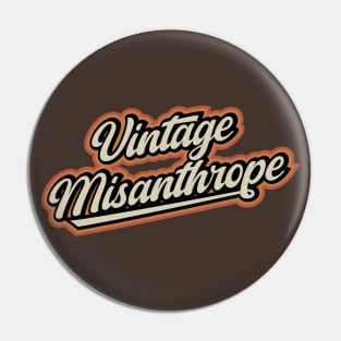 Vintage Misanthrope Pin