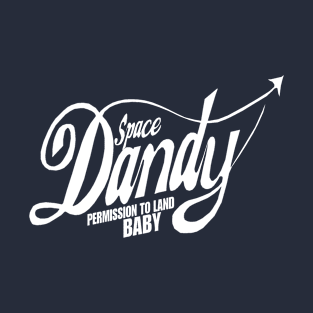 Space Dandy "Permission to Land Baby" T-Shirt