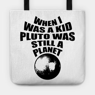 Pluto was a planet Tote