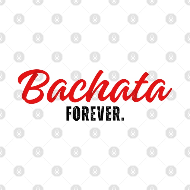 Bachata Forever. by Latinx