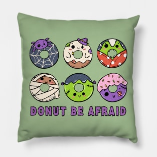 Donut be afraid funny halloween design sweet Pillow