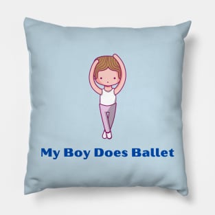 My Boy Does Ballet Little Boy Cartoon Pillow