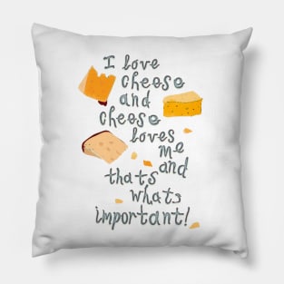 I love Cheese Cheese loves Me Pillow