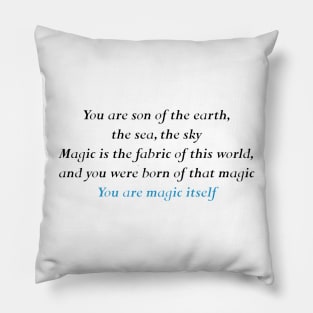 you are magic itself Pillow