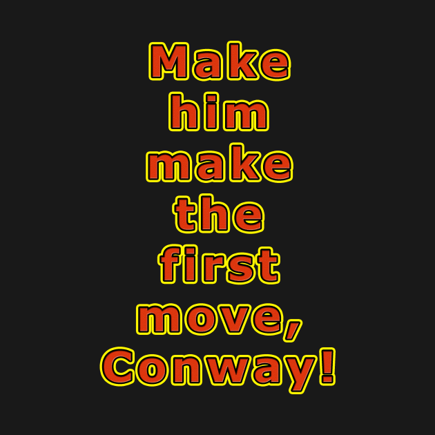 Make him make the first move, Conway! by MightyDucksD123