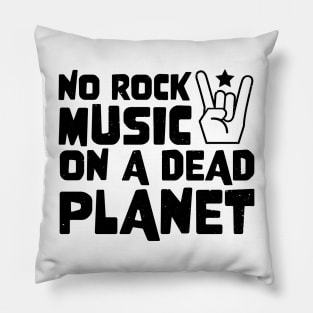 No Rock Music On A Dead Planet Pillow