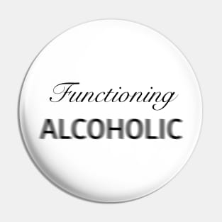 Functioning Alcoholic Pin