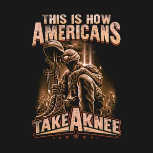 This Is How Americans Take A Knee T-Shirt