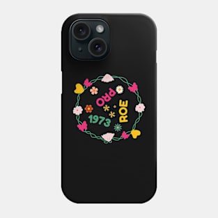 Pro Roe 1973 Floral look Phone Case