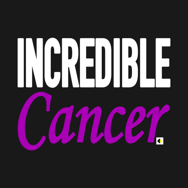 INCREDIBLE Cancer by AddOnDesign