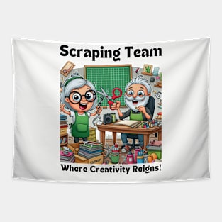 Scraping Team:  Where Creativity Reigns Scrapbooking Tapestry