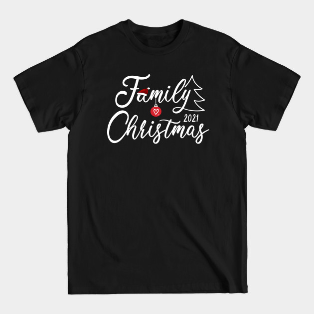 Love My Family Cute Family Christmas 2021 - Family Christmas - T-Shirt