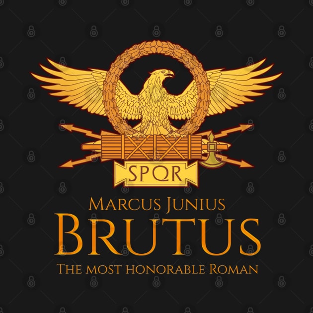 Brutus - The Most Honorable Roman by Styr Designs