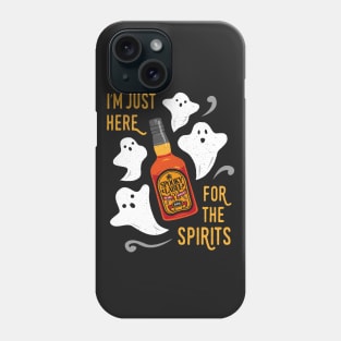 Funny I’m just here for the spirits Halloween Drinker Phone Case