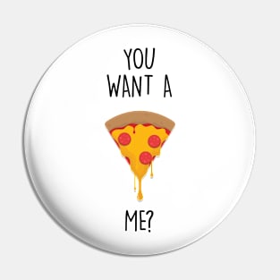 PIZZA ME Pin