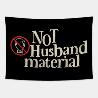 NOT Husband Material Tapestry