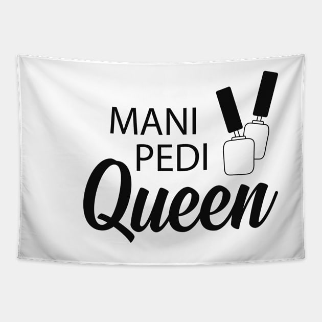 Manicure Pedicure Queen - Mani Pedi Queen Tapestry by KC Happy Shop