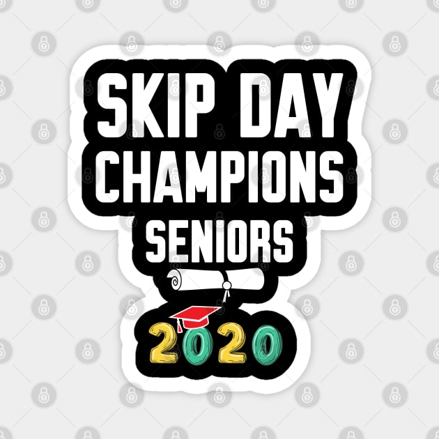 Skip Day Champions Senior 2020 Magnet by WorkMemes