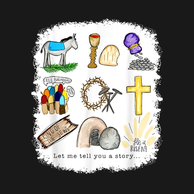 Let me tell you a story he is risen Easter by Jennifer Wirth